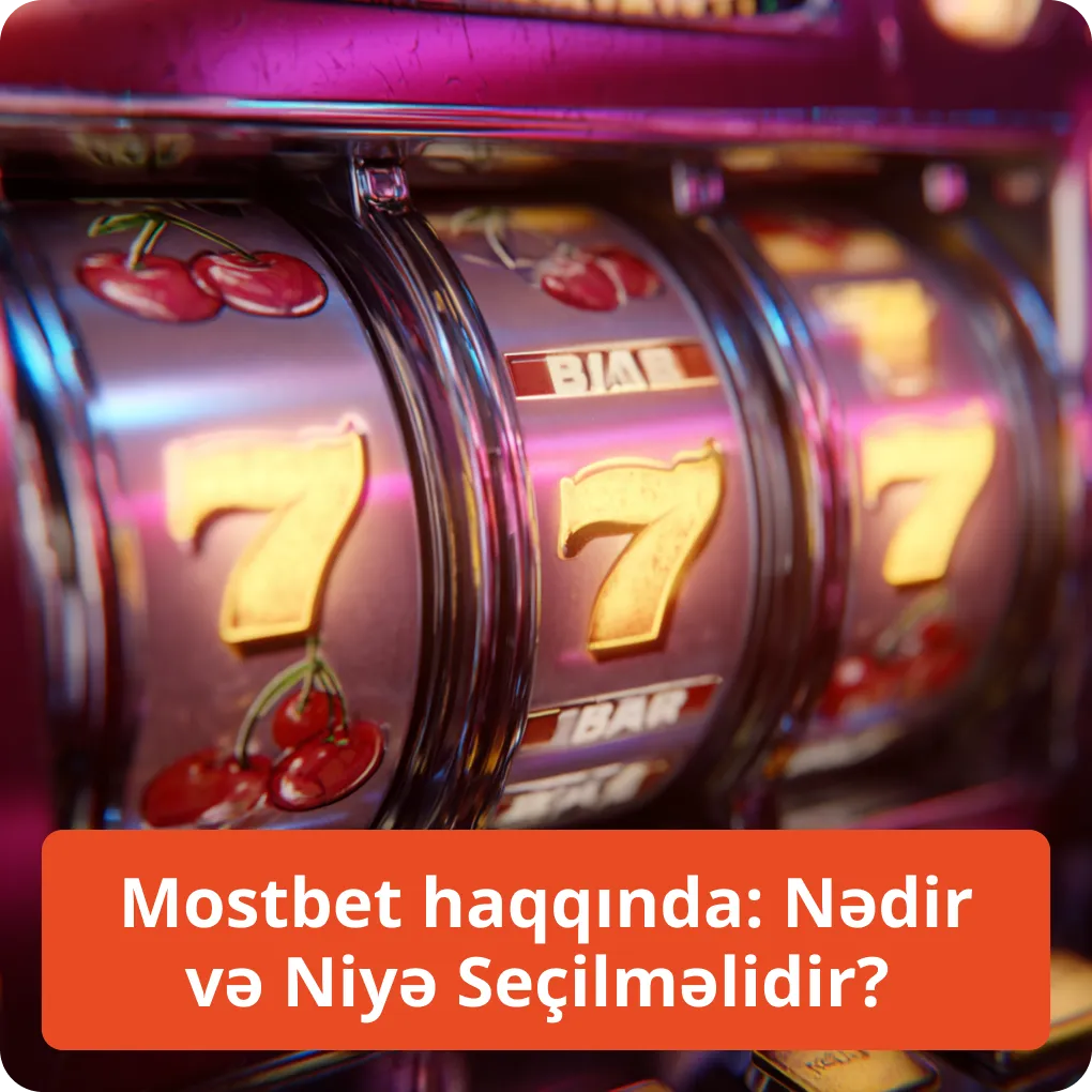 Mostbet haqqında: Nədir və Niyə Seçilməlidir?